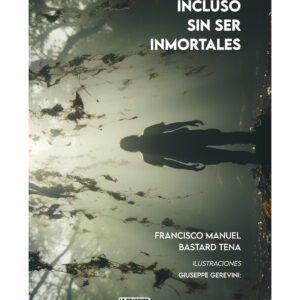INCLUSO SIN SER INMORTALES