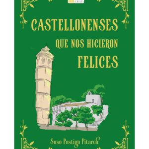 CASTELLONENSES QUE NOS HICIERON FELICES